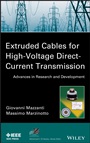 Extruded Cables for High–Voltage Direct–Current Transmission: Advances in Research and Development - ISBN 9781118096666