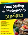 Food Styling and Photography For Dummies - ISBN 9781118097199