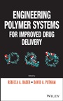 Engineering Polymer Systems for Improved Drug Delivery - ISBN 9781118098479