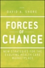 Forces of Change: New Strategies for the Evolving Health Care Marketplace - ISBN 9781118099131