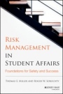 Risk Management in Student Affairs: Foundations for Safety and Success - ISBN 9781118100912