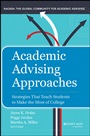 Academic Advising Approaches: Strategies That Teach Students to Make the Most of College - ISBN 9781118100929