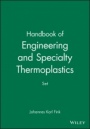 Handbook of Engineering and Specialty Thermoplastics: 4 Volume Set - ISBN 9781118101247