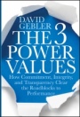 The 3 Power Values: How Commitment, Integrity, and Transparency Clear the Roadblocks to Performance - ISBN 9781118101322