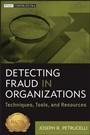 Detecting Fraud in Organizations: Techniques, Tools, and Resources - ISBN 9781118103142