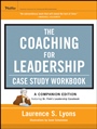 The Coaching for Leadership Case Study Workbook - ISBN 9781118105122