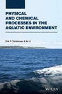 Physical and Chemical Processes in the Aquatic Environment - ISBN 9781118111765