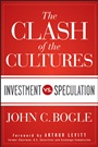The Clash of the Cultures: Investment vs. Speculation - ISBN 9781118122778