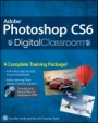 Adobe Photoshop CS6 Digital Classroom - ISBN 9781118123898
