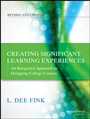 Creating Significant Learning Experiences: An Integrated Approach to Designing College Courses - ISBN 9781118124253