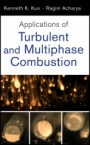 Applications of Turbulent and Multiphase Combustion - ISBN 9781118127568