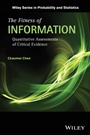 The Fitness of Information: Quantitative Assessments of Critical Evidence - ISBN 9781118128336