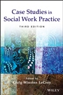 Case Studies in Social Work Practice - ISBN 9781118128343