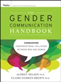 The Gender Communication Handbook: Conquering Conversational Collisions between Men and Women - ISBN 9781118128794