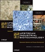 Upstream Industrial Biotechnology, 2 Volume Set - ISBN 9781118131237