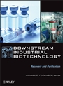 Downstream Industrial Biotechnology: Recovery and Purification - ISBN 9781118131244