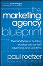The Marketing Agency Blueprint: The Handbook for Building Hybrid PR, SEO, Content, Advertising, and Web Firms - ISBN 9781118131367