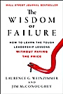 The Wisdom of Failure: How to Learn the Tough Leadership Lessons Without Paying the Price - ISBN 9781118135013