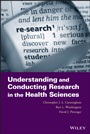 Understanding and Conducting Research in the Health Sciences - ISBN 9781118135402