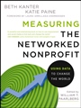 Measuring the Networked Nonprofit: Using Data to Change the World - ISBN 9781118137604
