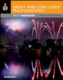 Night and Low–Light Photography Photo Workshop - ISBN 9781118138229