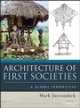 Architecture of First Societies: A Global Perspective - ISBN 9781118142103