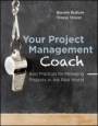 Your Project Management Coach: Best Practices for Managing Projects in the Real World - ISBN 9781118144244