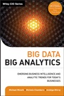 Big Data, Big Analytics: Emerging Business Intelligence and Analytic Trends for Todays Businesses - ISBN 9781118147603