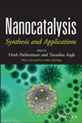 Nanocatalysis: Synthesis and Applications - ISBN 9781118148860