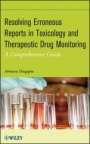 Resolving Erroneous Reports in Toxicology and Therapeutic Drug Monitoring: A Comprehensive Guide - ISBN 9781118149652
