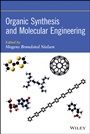 Organic Synthesis and Molecular Engineering - ISBN 9781118150924
