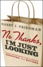 No Thanks, Im Just Looking: Sales Techniques for Turning Shoppers into Buyers - ISBN 9781118153406