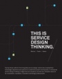 This is Service Design Thinking: Basics, Tools, Cases - ISBN 9781118156308
