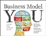 Business Model You: A One–Page Method For Reinventing Your Career - ISBN 9781118156315
