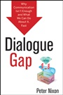 Dialogue Gap: Why Communication Isnt Enough and What We Can Do About It, Fast - ISBN 9781118157831