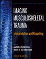 Imaging Musculoskeletal Trauma: Interpretation and Reporting - ISBN 9781118158814