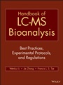 Handbook of LC–MS Bioanalysis: Best Practices, Experimental Protocols, and Regulations - ISBN 9781118159248