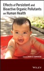 Effects of Persistent and Bioactive Organic Pollutants on Human Health - ISBN 9781118159262