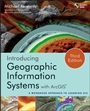Introducing Geographic Information Systems with ArcGIS: A Workbook Approach to Learning GIS - ISBN 9781118159804