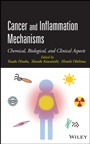 Cancer and Inflammation Mechanisms: Chemical, Biological, and Clinical Aspects - ISBN 9781118160305