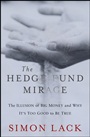 The Hedge Fund Mirage: The Illusion of Big Money and Why Its Too Good to Be True - ISBN 9781118164310