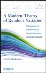 A Modern Theory of Random Variation: With Applications in Stochastic Calculus, Financial Mathematics, and Feynman Integration - ISBN 9781118166406
