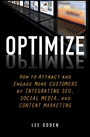 Optimize: How to Attract and Engage More Customers by Integrating SEO, Social Media, and Content Marketing - ISBN 9781118167779