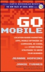 Go Mobile: Location–Based Marketing, Apps, Mobile Optimized Ad Campaigns, 2D Codes and Other Mobile Strategies to Grow Your Business - ISBN 9781118167786