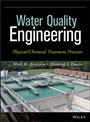 Water Quality Engineering: Physical / Chemical Treatment Processes - ISBN 9781118169650
