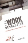 The Work Revolution: Freedom and Excellence for All - ISBN 9781118172056