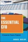 The Essential CFO: A Corporate Finance Playbook - ISBN 9781118173046