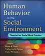 Human Behavior in the Social Environment: Theories for Social Work Practice - ISBN 9781118176948