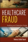 Healthcare Fraud: Auditing and Detection Guide - ISBN 9781118179802