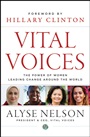 Vital Voices: The Power of Women Leading Change Around the World - ISBN 9781118184776